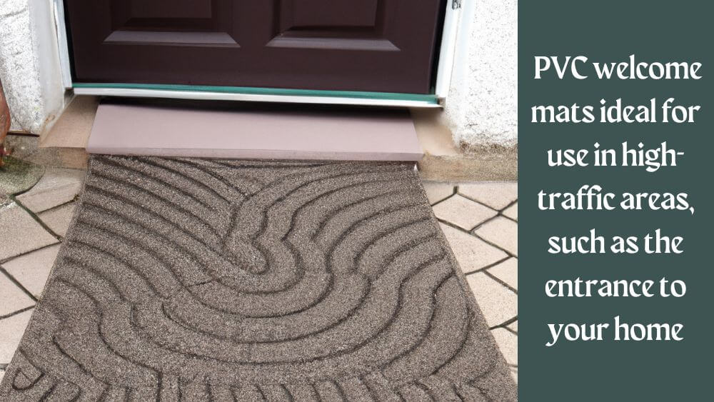 PVC welcome mats ideal for use in high-traffic areas