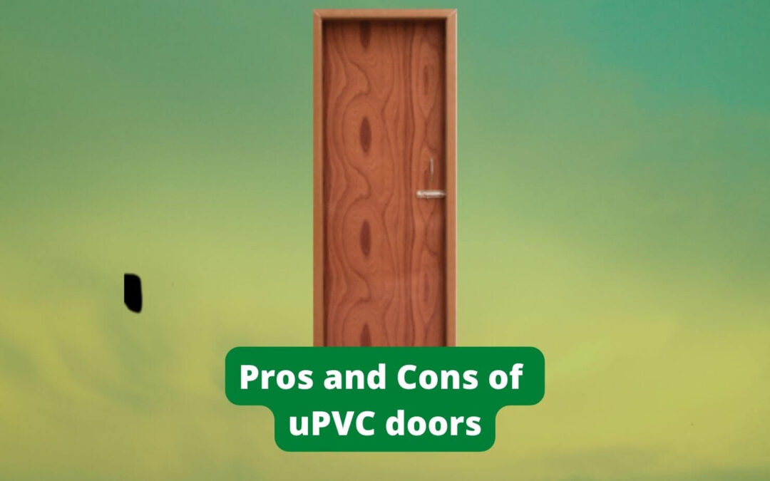 Advantages & Disadvantages of UPVC Doors