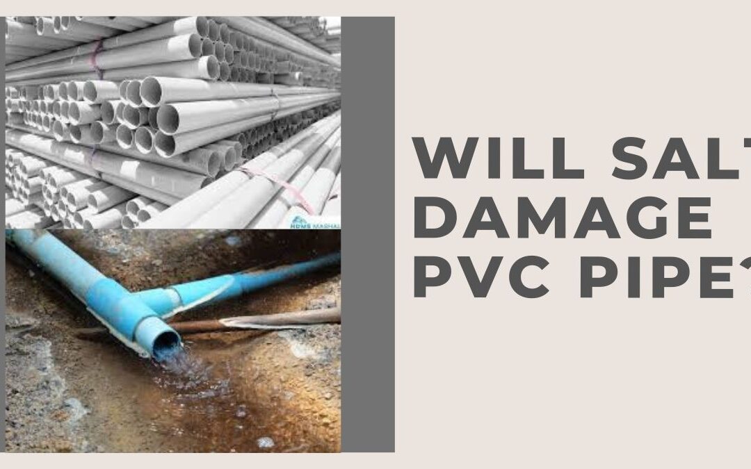 Will salt damage PVC pipe?